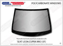 ポリカーボネート フロントウインドスクリーン｜SEAT Leon MK3 5F - 5dr Hatchback